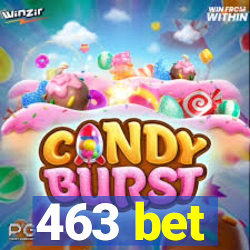 463 bet